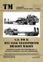 U.S. WW II M25 Tank Transporter DRAGON WAGON